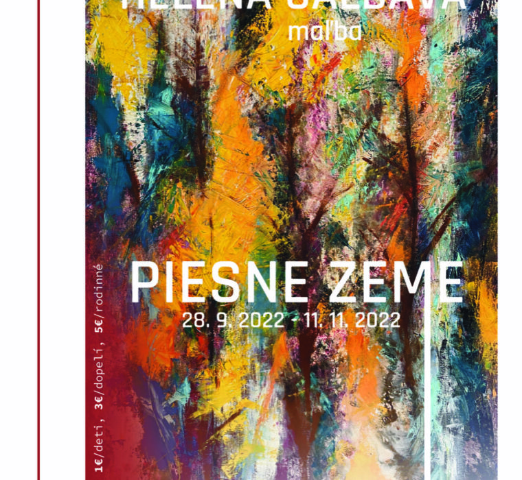 Výstava Helena Galbavá: Piesne zeme 2022