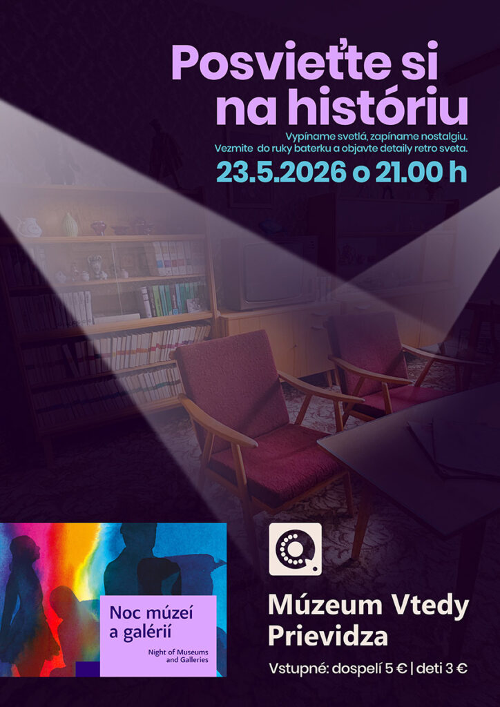 muzeum-vtedy-noc-muzei-2026-v20260519-min Noc múzeí 2026 v Múzeu Vtedy Prievidza